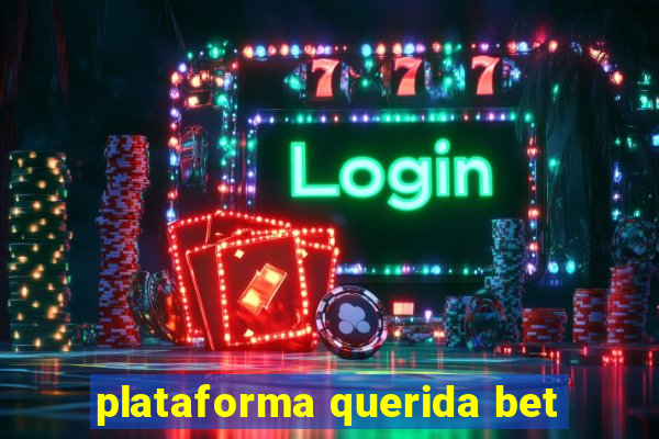 plataforma querida bet